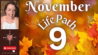 Life Path 9  NOVEMBER 2024  Numerology Forecast Numerology LifePath horoscope november [upl. by Eelrihs]