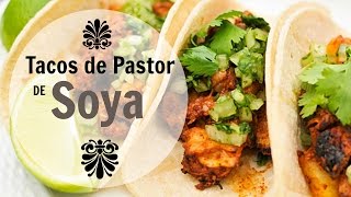 TACOS AL PASTOR DE SOYA  ALE DE NAVA [upl. by Isabelle]