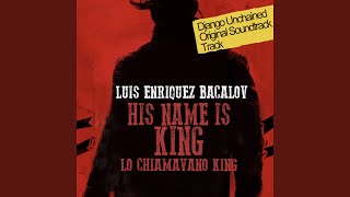 His Name is King Lo Chiamavano King Django Unchained s Theme [upl. by Brendon]