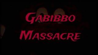 Gabibbo Massacre [upl. by Rubetta230]