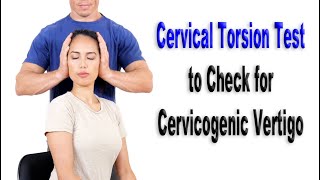 Cervical Torsion Test to Evaluate for Cervicogenic Vertigo or Dizziness [upl. by Nuahc829]