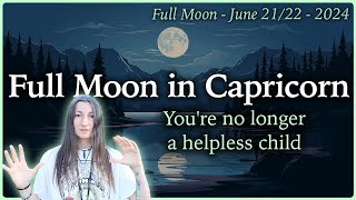 Full Moon in Capricorn  June 2122nd 2024  Moon Omens [upl. by Ax]