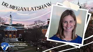 quotThe Environment amp Our Health Careersquot  Dr Megan Latshaw  The 2023 GHLC at Johns Hopkins [upl. by Perpetua304]