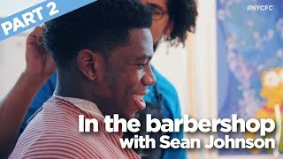 IN THE BARBERSHOP with Sean Johnson  Part 2 [upl. by Barde]