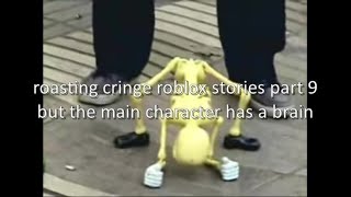 skeletons roasting cringe roblox stories pt9 but the main characters have a brain [upl. by Rebe]