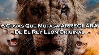 6 Cosas Que Mufasa MEJORARÁ de La Película Original [upl. by Lucias]