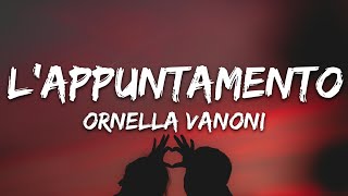 Ornella Vanoni  LAppuntamento TestoLyrics [upl. by Rubie]