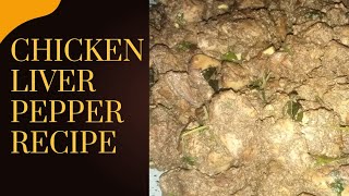 Chicken liver pepper recipe chickenliverrecipe chickenliverfry chickenliver [upl. by Natanhoj]