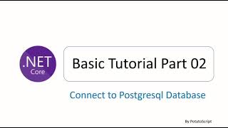 ASPNET CORE MVC Tutorial Step by Step 02  Connect to Database  PostgreSQL [upl. by Chad]