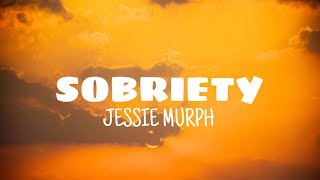 Sobriety  Jessie Murph lyrics [upl. by Francisco]