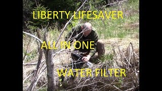 LIBERTY LIFESAVER ALL IN ONE SURVIVAL Water Filter System [upl. by Morgana]