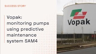 Vopak monitoring pumps using predictive maintenance system SAM4 Success story [upl. by Adlig]