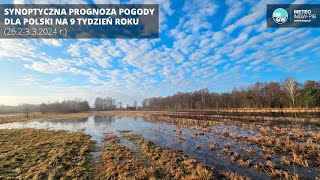 IMGWPIB Synoptyczna prognoza pogody dla Polski na 9 tydzień roku 262332024 r [upl. by Henka]