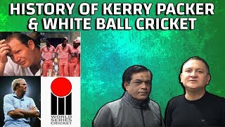 History of Kerry Packer amp White Ball Cricket  Caught Behind [upl. by Benn]