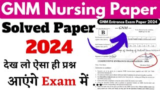 GNM Entrance Exam Previous Year Question Paper  GNM SOLVED PAPER 2024  GNM PYQ QUESTIONS [upl. by Icats389]