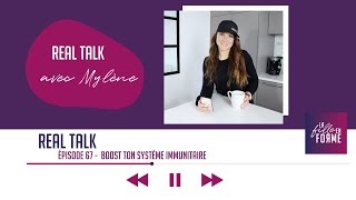 Boost ton système immunitaire  REAL TALK avec Mylene [upl. by Annaj643]