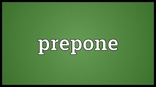 Prepone Meaning [upl. by Bailie]