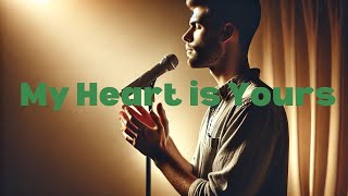 My Heart is Yours  Heartfelt Worship Song to Move Your Soul  Musical Universe [upl. by Penrose165]