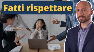 Tecniche per Farsi Rispettare Spiegate da uno Psicologo [upl. by Hennahane87]