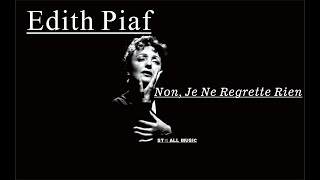 ★Music★ Edith Piaf  Non Je Ne Regrette Rien [upl. by Olrac]