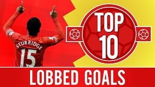 Top 10 Cheeky chips and amazing lobbed goals  Sturridge Suarez and Heskey [upl. by Negiam649]