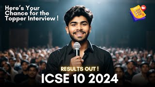 ICSE 2024 Results Out   ICSE Class 10 2024  Chance for Topper Interview [upl. by Aikcin]