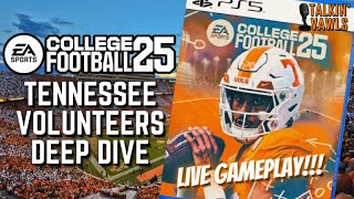 EA Sports College Football 25 LIVE Game Play  Tennessee Volunteers Deep Dive [upl. by Frederiksen]