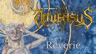 Amiensus  Reverie [upl. by Llemor]