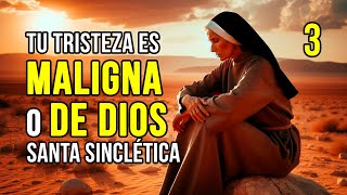 El ORIGEN de TU TRISTEZA  Madres del Desierto Santa Sinclética 3 [upl. by Socrates]