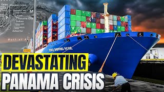 The Panama Canals Devastating Crisis How it impacts you [upl. by Catherin]