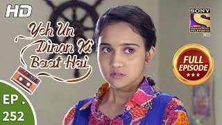 Yeh Un Dinon Ki Baat Hai  Ep 252  Full Episode  21st August 2018 [upl. by Sucramd]