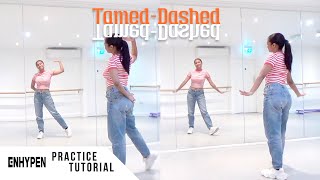 PRACTICE ENHYPEN 엔하이픈  TamedDashed  Dance Tutorial  SLOWED  WMIRROR CHORUS [upl. by Zebulon477]