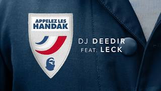 DJ Deedir  Appelez les Handak ft LECK Audio [upl. by Ayekan]