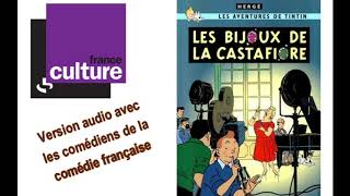 Tintin Les Bijoux de la Castafiore de Hergé France culture [upl. by Horne]