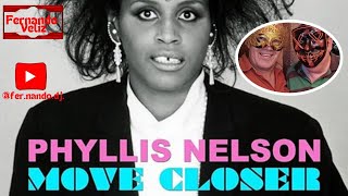 ❤️ MOVE CLOSER  PHYLLIS NELSON 👉 HOMENAJE [upl. by Ettezzil999]