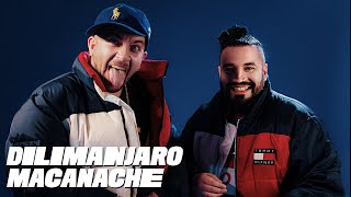 Macanache amp dilimanjaro  Dilimache 1 CLIP OFICIAL [upl. by Trisa]