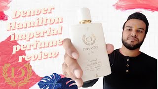 DENVER Hamilton Imperial Eau de Parfum review । perfumer । how to use perfume । fragrances । [upl. by Grega]