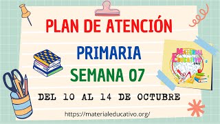 Plan de atención de primaria de la semana 07 del 10 al 14 de octubre del ciclo escolar 2022 – 2023 [upl. by Sivrup]