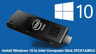 Install Windows 10 on Intel Computer Stick STCK1A8FLC [upl. by Lach]