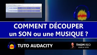 Comment DÉCOUPER une MUSIQUE ou un SON   Tutoriel Audacity gratuit [upl. by Airogerg377]