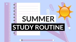 How to Create a Study Schedule  SUMMER STUDY ROUTINE 2017 [upl. by Ellirpa429]