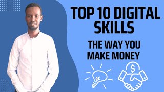 TOP 10 DIGITAL SKILLS EVERY ONE NEED TO MAKE MONEY [upl. by Eeleimaj176]