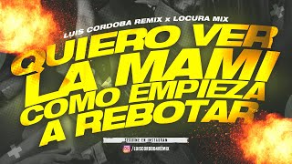 COMO EMPIEZA A REBOTAR 🔥VERSIÓN COMPLETA  LUIS CORDOBA REMIX ft LOCURA MIX [upl. by Ecyar690]