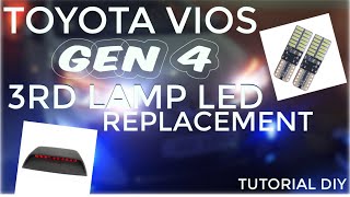 Toyota Vios Gen 4 3rd Lamp LED Replacement [upl. by Ahsets]