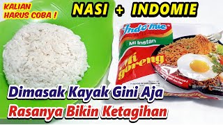 GILA ENAK BANGET INDOMIE  NASI DIMASAK SEPERTI INI RASANYA BIKIN KETAGIHAN [upl. by Augustin41]