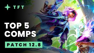 Top 5 TFT Comps  Teamfight Tactics Patch 128 Guide [upl. by Enoch]