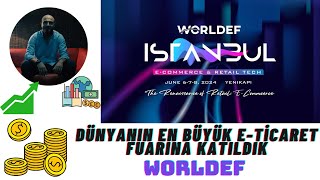 Dünyanın En Büyük ETicaret Fuarına KatıldıkWorldef İstanbul worldef [upl. by Dolley776]