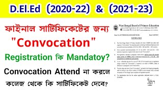 Wbbpe New Notice DElEd 2022 amp 2123 Marksheet এবং Certificate প্রদানের জন্য Convocation 2024 [upl. by Trevethick]