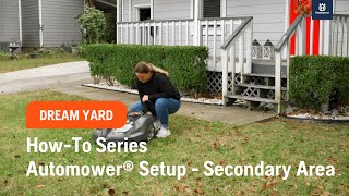 HowTo Series Automower® Setup  Secondary Area [upl. by Kendra]