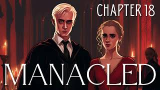 Manacled  Chapter 18  Harry Potter Fanfiction [upl. by Morven]